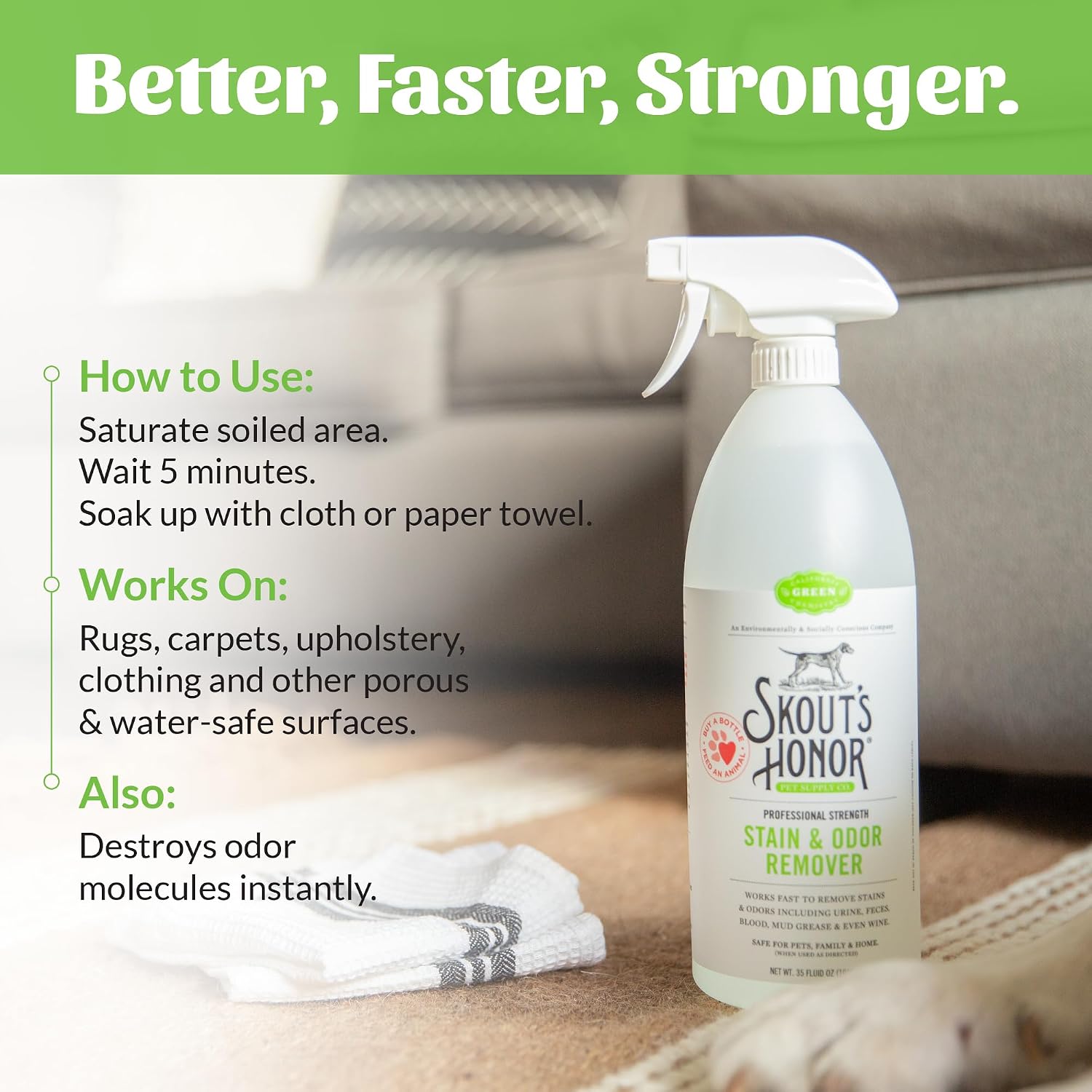 SKOUT'S HONOR Pet Stain and Odor Remover - Powerful Cleaner for Dog Urine, sweat, and other messes, Destroys and Removes Odor and Stain Molecules, Eco-Friendly Formula for Carpets and Home, 35oz - Image 6