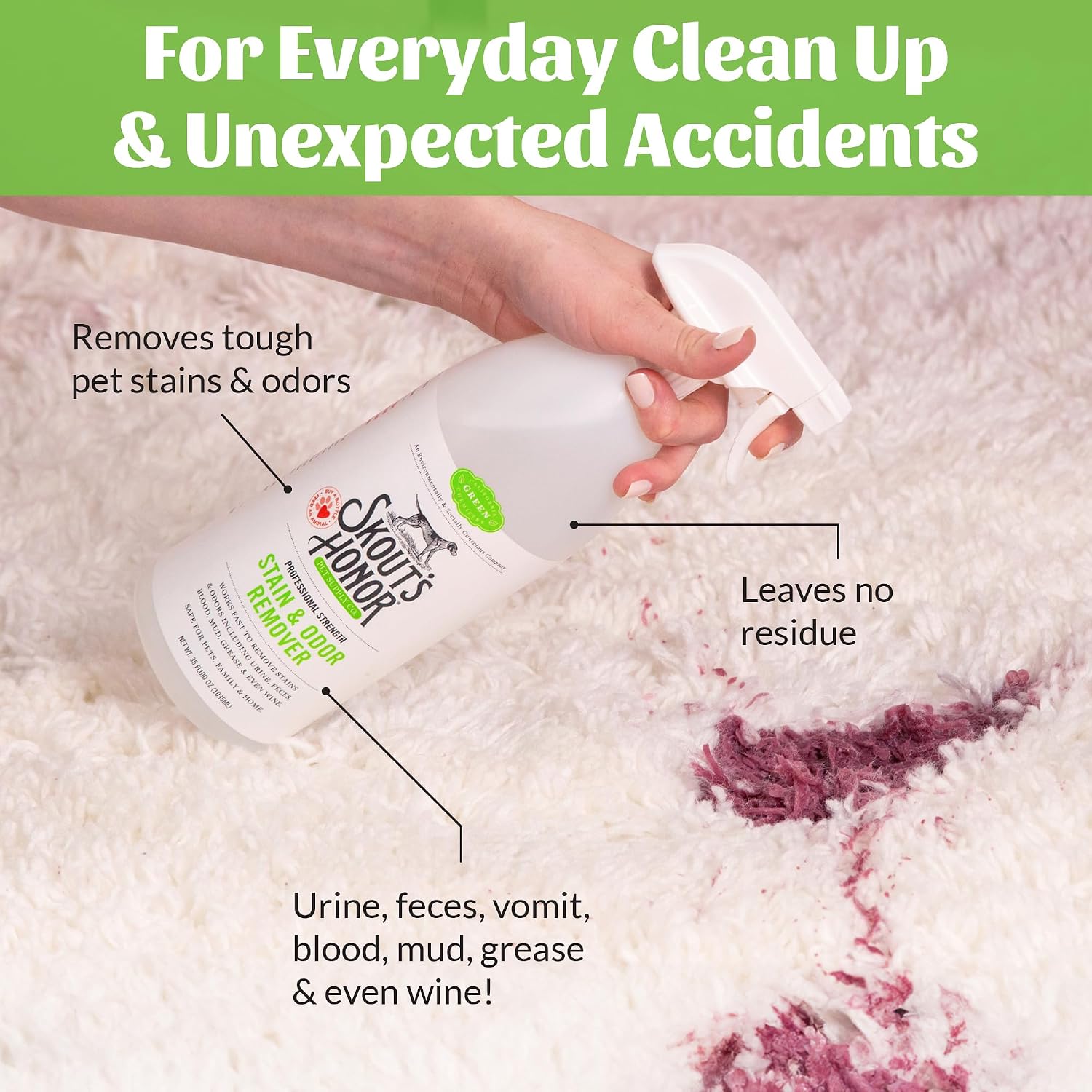 SKOUT'S HONOR Pet Stain and Odor Remover - Powerful Cleaner for Dog Urine, sweat, and other messes, Destroys and Removes Odor and Stain Molecules, Eco-Friendly Formula for Carpets and Home, 35oz - Image 5